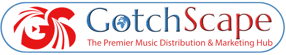 Gotchscape Entertainment-Africa's No.1 Music Publishing Company. The Ultimate Digital Music Distribution and Marketing Platform